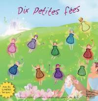 Dix petites fées : pour visiter l'univers coloré des contes de fées