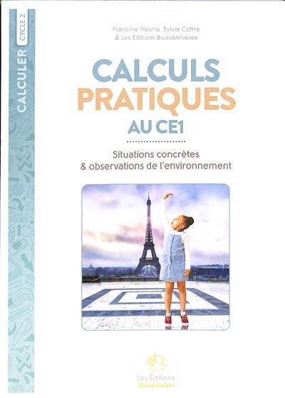 Calculs pratiques au CE1 : situations concrètes & observations de l'environnement : cycle 2