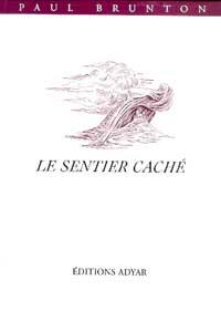 Le sentier caché : méthode pour la découverte spirituelle de soi-même