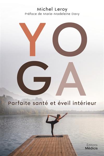 Yoga, parfaite santé et éveil intérieur