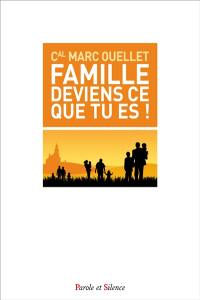 Famille, deviens ce que tu es !