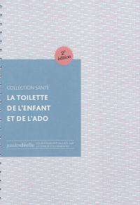 La toilette de l'enfant et de l'ado