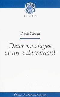 Deux mariages et un enterrement