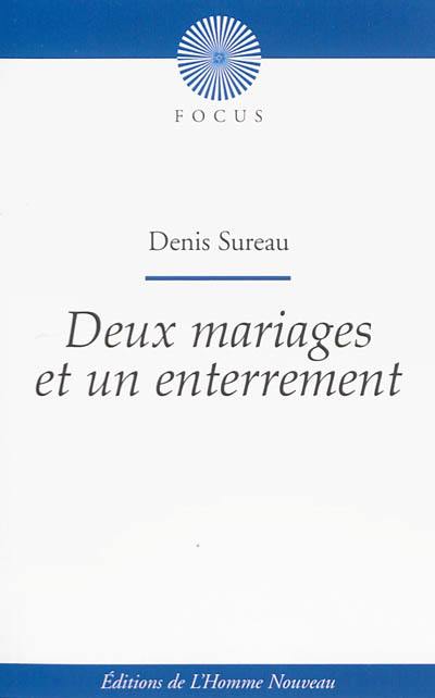 Deux mariages et un enterrement