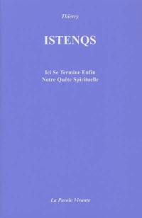 Istenqs : ici se termine enfin notre quête spirituelle