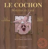 Le cochon, histoire de lard