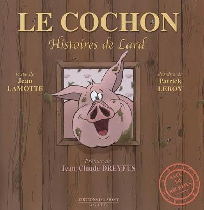 Le cochon, histoire de lard