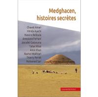 Medghacen, histoires secrètes