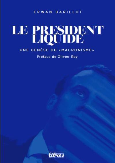 Le président liquide : une genèse du macronisme