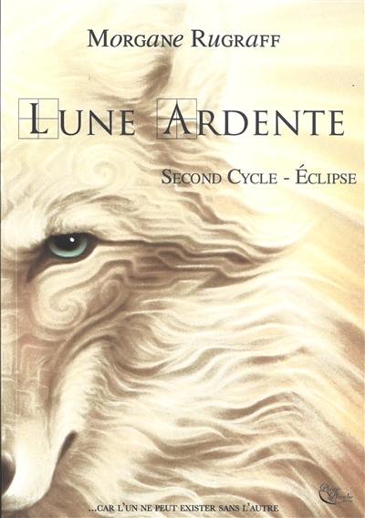 Lune ardente. Vol. 2. Eclipse