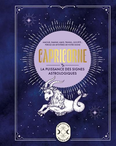 Capricorne : amour, famille, amis, travail, société... : percez les mystères de votre signe