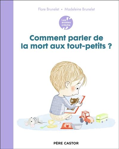 Comment parler de la mort aux tout-petits ?