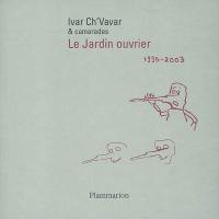 Le jardin ouvrier : 1995-2003