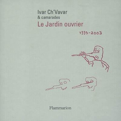 Le jardin ouvrier : 1995-2003