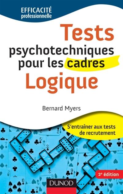 Tests psychotechniques pour les cadres : s'entraîner aux tests de recrutement. Logique