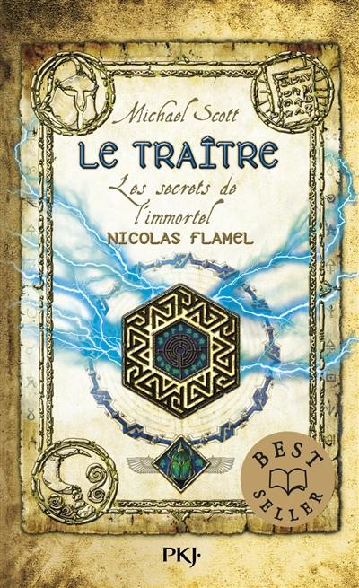 Les secrets de l'immortel Nicolas Flamel. Vol. 5. Le traître