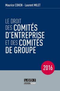 Le droit des comités d'entreprise et des comités de groupe