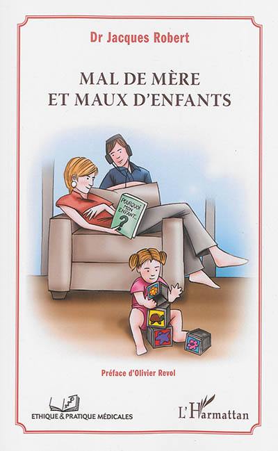 Mal de mère et maux d'enfants