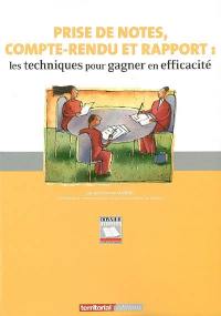 Prise de notes, compte-rendu et rapport : les techniques pour gagner en efficacité