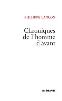 Chroniques de l'homme d'avant