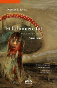 Et la lumière fut. Sans issue : nouvelle