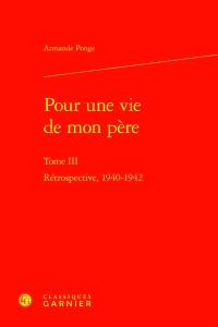 Pour une vie de mon père. Vol. 3. Rétrospective, 1940-1942