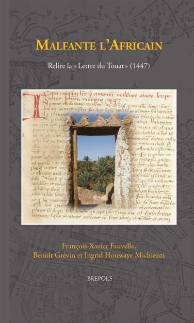 Malfante l'Africain : relire La lettre du Touat (1447)