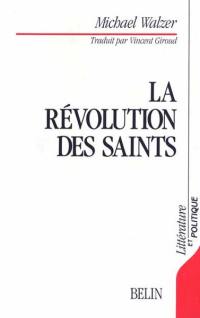 La Révolution des saints : éthique protestante et radicalisme politique