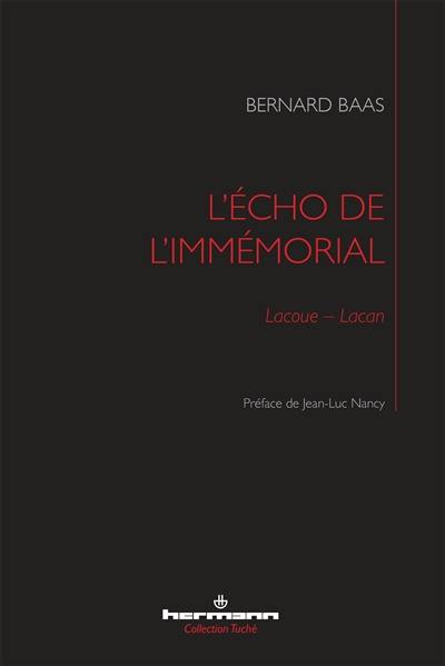 L'écho de l'immémorial : Lacoue-Lacan