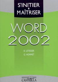 Word 2002 : s'initier & maîtriser