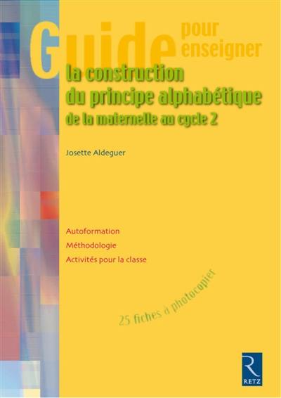 La construction du principe alphabétique de la maternelle au cycle 2