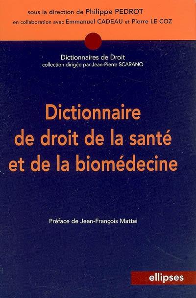 Dictionnaire de droit de la santé et de la biomédecine