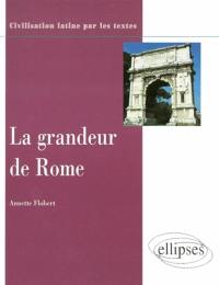 La grandeur de Rome