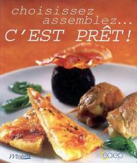 C'est prêt ! : choisissez, assemblez...