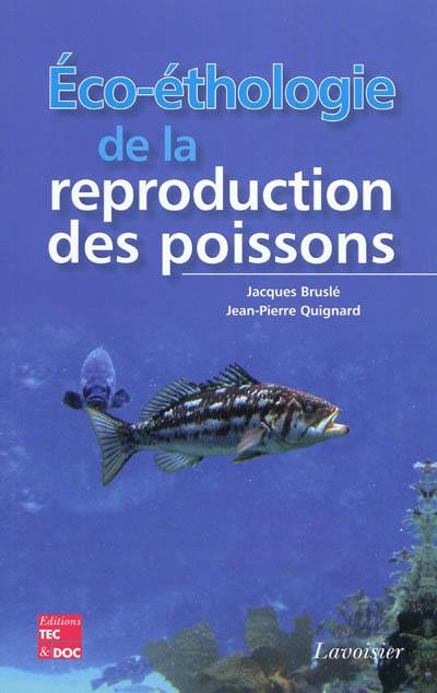 Eco-éthologie de la reproduction des poissons : la formation des couples et la sélection sexuelle, l'accouplement et la ponte, les soins parentaux : des comportements reproductifs d'une remarquable diversité, parmi les plus variés de tous les vertébrés...