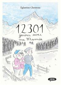 12.301 jours avec ma mamie