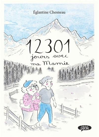 12.301 jours avec ma mamie