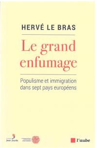 Le grand enfumage : populisme et immigration dans sept pays européens