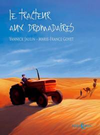 Le tracteur aux dromadaires