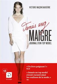 Jamais assez maigre : journal d'un top model