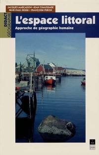 L'espace littoral : approche de la géographie humaine