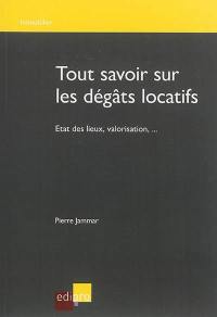 Tout savoir sur les dégâts locatifs : état des lieux, valorisation, ...