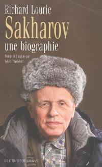 Sakharov : une biographie