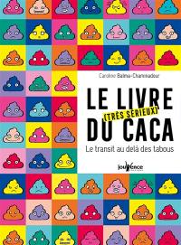 Le livre (très sérieux) du caca : le transit au-delà des tabous