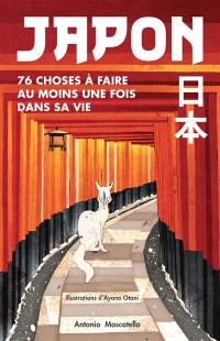 Japon : 76 choses à faire au moins une fois dans sa vie