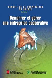 Démarrer et gérer une entreprise coopérative