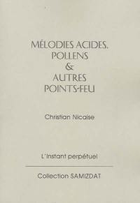 Mélodies acides, pollens et autres points-feu