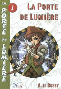 La porte de lumière. Vol. 1