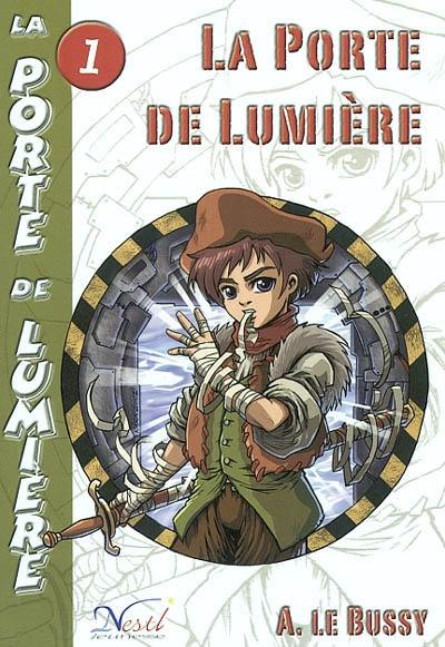 La porte de lumière. Vol. 1