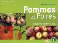 Pommes et poires pour les gourmands